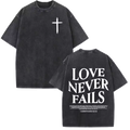 "Love never fails" Shirt